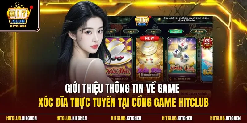 Xóc Đĩa Online Hitclub| Siêu Phẩm Cá Cược Hot Nhất 2025 Giới thiệu thông tin về game xóc đĩa trực tuyến tại cổng game Hitclub